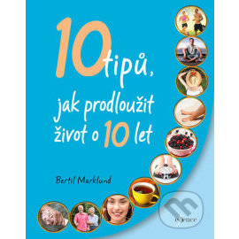 10 tipů, jak prodloužit život o 10 let