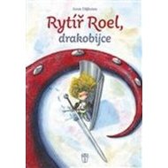 Rytíř Roel, drakobijce - cena, porovnanie