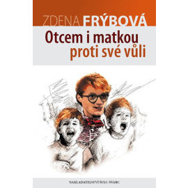 Otcem i matkou proti své vůli