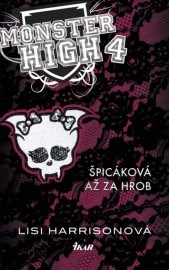 Monster High 4 - Špicáková až za hrob