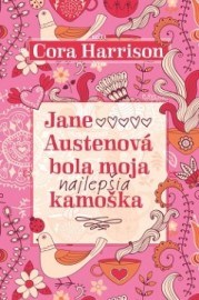 Jane Austenová bola moja najlepšia kamoška