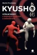 Kyusho – Vitální body v bojových uměních a sebeobraně - cena, porovnanie