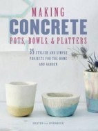 Making Concrete Pots, Bowls, and Platters - cena, porovnanie