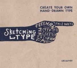 Sketching Type - Create Your Own Hand-Drawn Ty