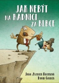 Jak nebýt na radnici za blbce