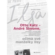 Otto Katz – André Simone očima své manželky Ilsy - cena, porovnanie