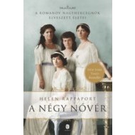 A négy nővér - A Romanov nagyhercegnők elveszett életei - cena, porovnanie