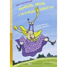Young Eli Readers: Abuelita Anita Y LA Cuerda Amarilla + CD