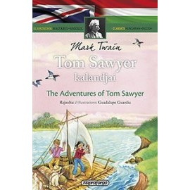 Tom Sawyer kalandjai - Klasszikusok magyarul - angolul