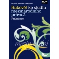 Rukověť ke studiu mezinárodního práva 2 - Praktikum - cena, porovnanie