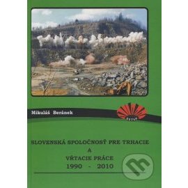 Slovenská spoločnosť pre trhacie a vŕtacie práce 1990-2010