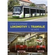 České & slovenské lokomotivy & tramvaje ve světě - cena, porovnanie