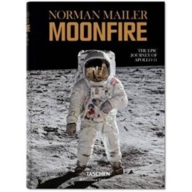 Norman Mailer. MoonFire. The Epic Journey of Apollo 11