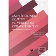 Znevýhodnené skupiny vo verejnom zdravotníctve - cena, porovnanie