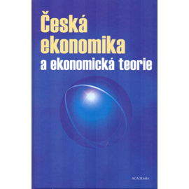 Česká ekonomika a ekonomická teorie + CD