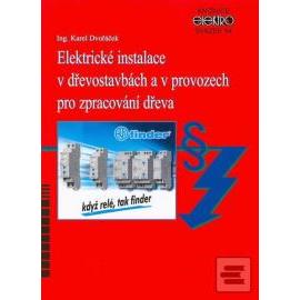 Elektrické instalace v dřevostavbách a v provozech pro zpracování dřeva