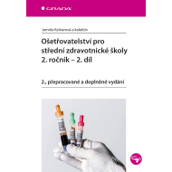 Ošetřovatelství pro střední zdravotnické školy 2. ročník 2. díl - cena, porovnanie