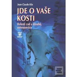 Jde o vaše kosti