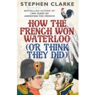 How the French Won Waterloo - Or Think They Did - cena, porovnanie