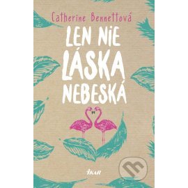 Len nie láska nebeská