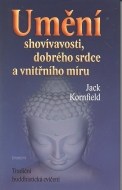 Umění shovívavosti, dobrého srdce a vnitřního míru - cena, porovnanie