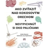 Ako zvíťaziť nad kokosovým orechom a nevypichnúť si oko paličkami - cena, porovnanie