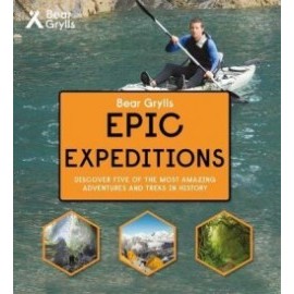 Bear Grylls Epic Adventure Series - Epic Expeditions