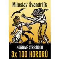 Koktavé strašidlo 3 x 100 hororů - kniha III. - cena, porovnanie