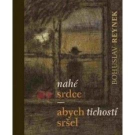 Nahé srdce - abych tichostí sršel