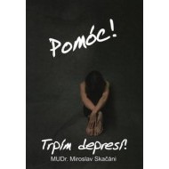 Pomóc! Trpím depresí! - cena, porovnanie