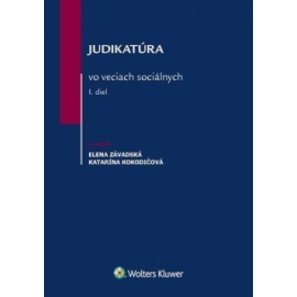 Judikatúra vo veciach sociálnych – I. diel