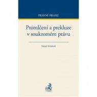 Promlčení a prekluze v soukromém právu - cena, porovnanie