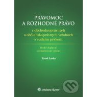 Právomoc a rozhodné právo v obchodnoprávnych a občianskoprávnych vzťahoch s cudzím prvkom 2. vydanie - cena, porovnanie