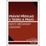 Právní překlad v teorii a praxi: Nový občanský zákoník - cena, porovnanie