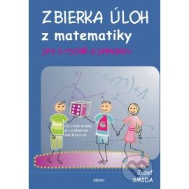 Zbierka úloh z matematiky pre 6. ročník ZŠ a primánov