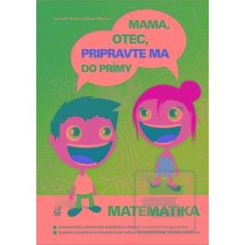 Mama, otec, pripravte ma do prímy: matematika