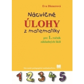 Nácvičné úlohy z matematiky pre 1. ročník základných škôl