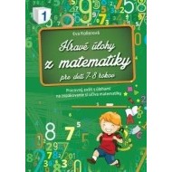 Hravé úlohy z matematiky pre deti 7-8 rokov Pracovný zošit - cena, porovnanie