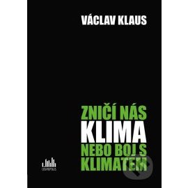 Zničí nás klima nebo boj s klimatem