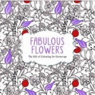 Fabulous Flowers The Gift of Colouring for Grown Ups - cena, porovnanie