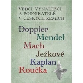 Vědci vynálezci a podnikatelé v Českých zemích