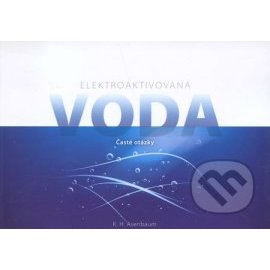 Elektroaktivovaná voda - Časté otázky