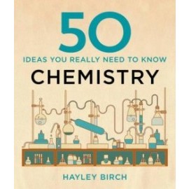 50 Chemistry Ideas You Really Need to Know