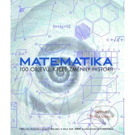 Matematika - 100 objavov ktoré zmenili históriu