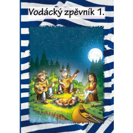 Vodácký zpěvník 1.