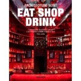 Architecture Now! Eat Shop Drink