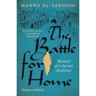The Battle for Home - Memoir of a Syrian Architect - cena, porovnanie