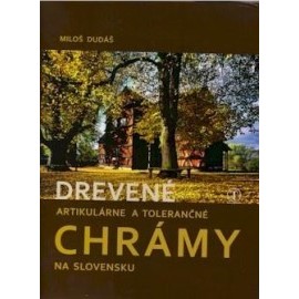 Drevené artikulárne a tolerančné chrámy na Slovensku