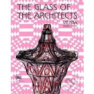 The glass of the architects: Vienna 1900-1937 - cena, porovnanie