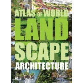 Atlas of World Landscape Architecture